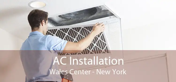 AC Installation Wales Center - New York