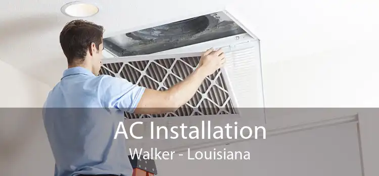 AC Installation Walker - Louisiana