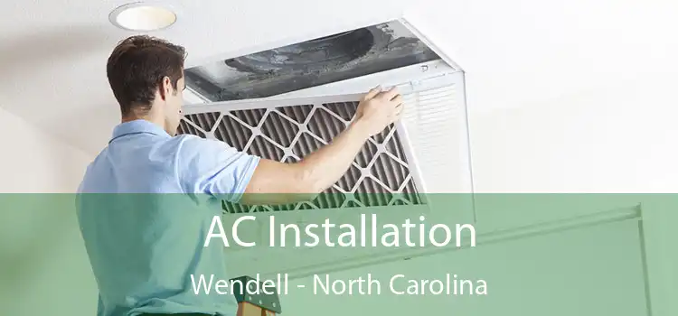 AC Installation Wendell - North Carolina