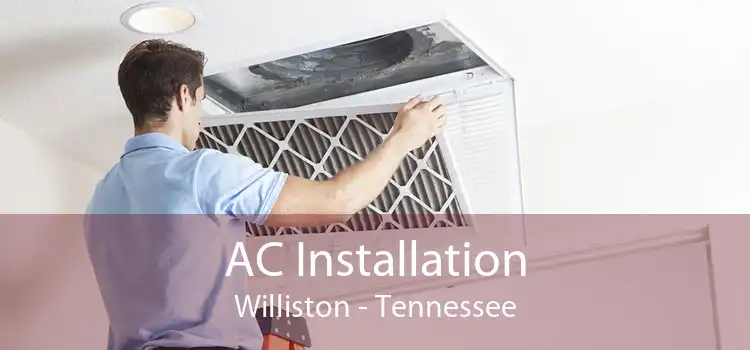 AC Installation Williston - Tennessee