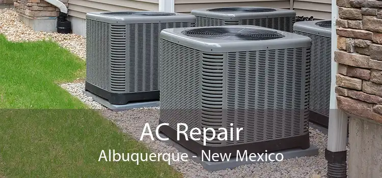 AC Repair Albuquerque - New Mexico