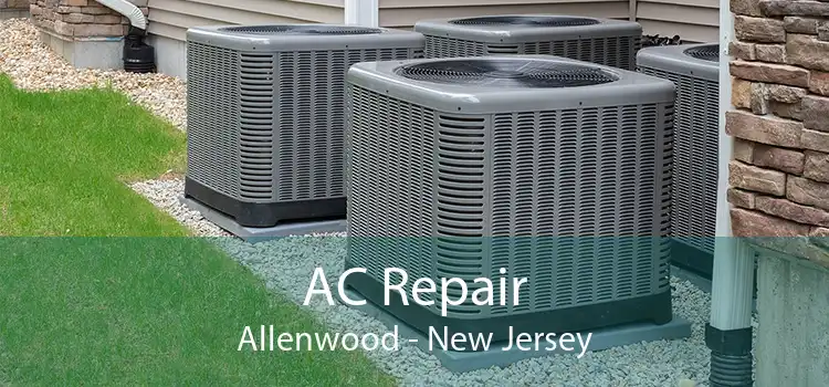 AC Repair Allenwood - New Jersey