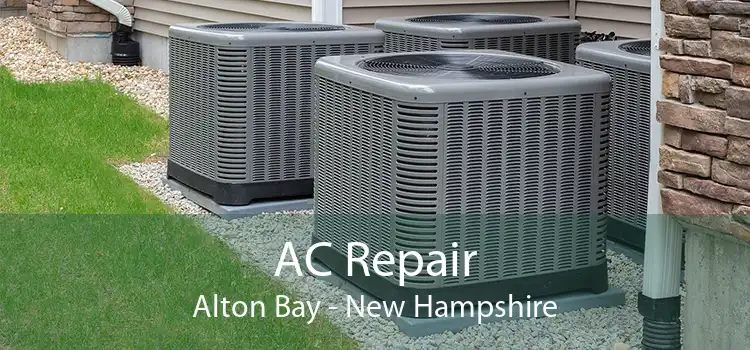 AC Repair Alton Bay - New Hampshire