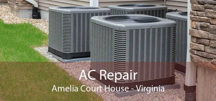 AC Repair Amelia Court House - Virginia