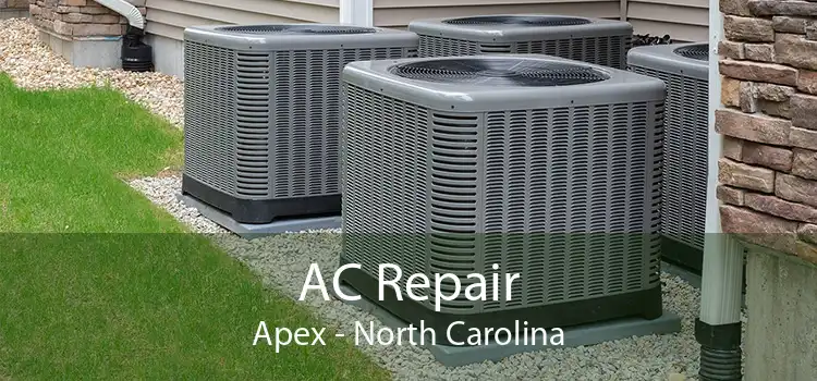 AC Repair Apex - North Carolina