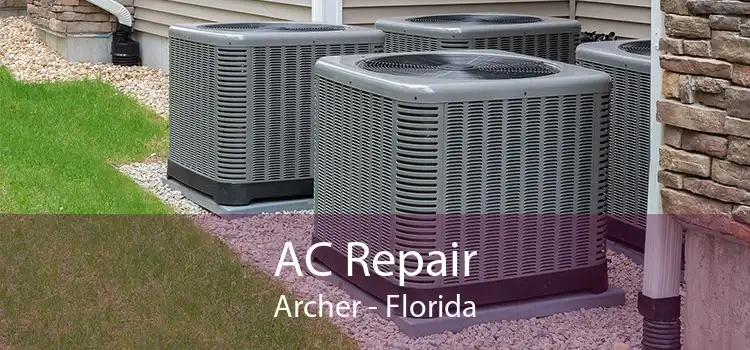 AC Repair Archer - Florida