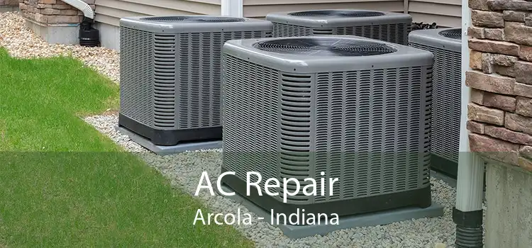 AC Repair Arcola - Indiana