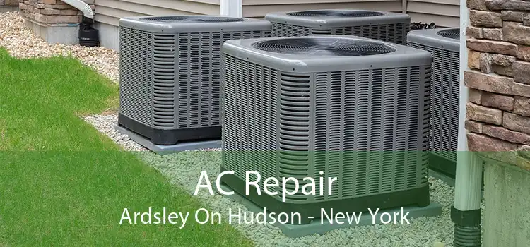 AC Repair Ardsley On Hudson - New York