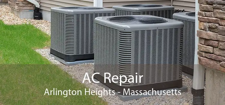 AC Repair Arlington Heights - Massachusetts