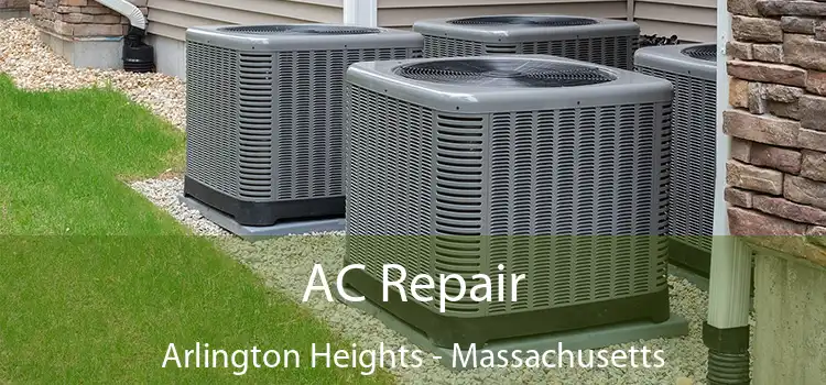 AC Repair Arlington Heights - Massachusetts