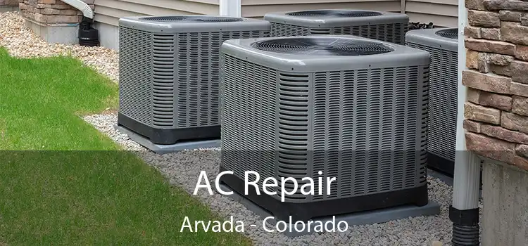 AC Repair Arvada - Colorado