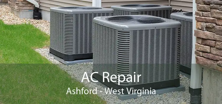 AC Repair Ashford - West Virginia
