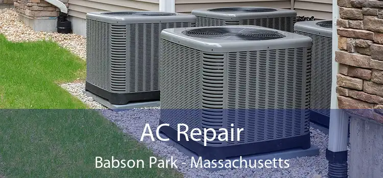 AC Repair Babson Park - Massachusetts