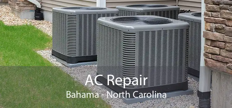AC Repair Bahama - North Carolina