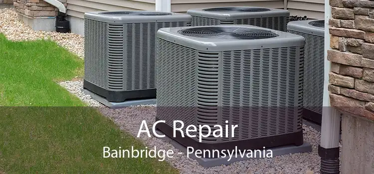 AC Repair Bainbridge - Pennsylvania
