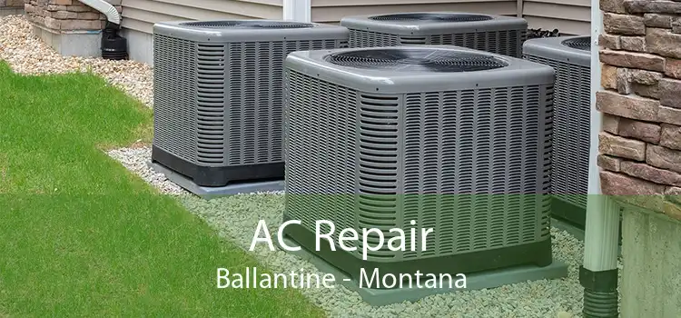 AC Repair Ballantine - Montana