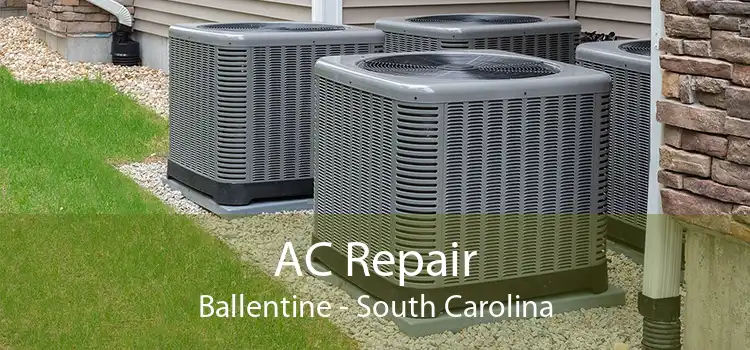 AC Repair Ballentine - South Carolina