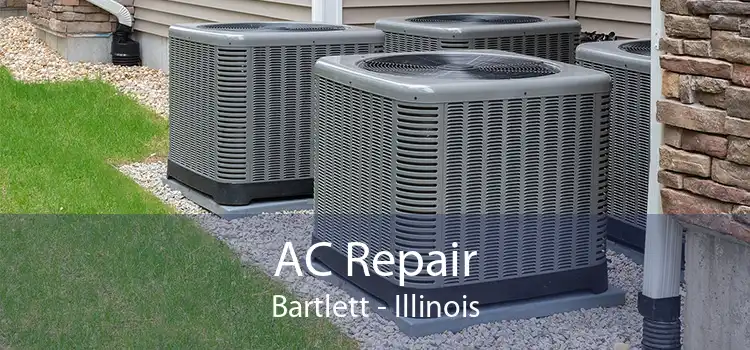 AC Repair Bartlett - Illinois