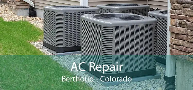 AC Repair Berthoud - Colorado