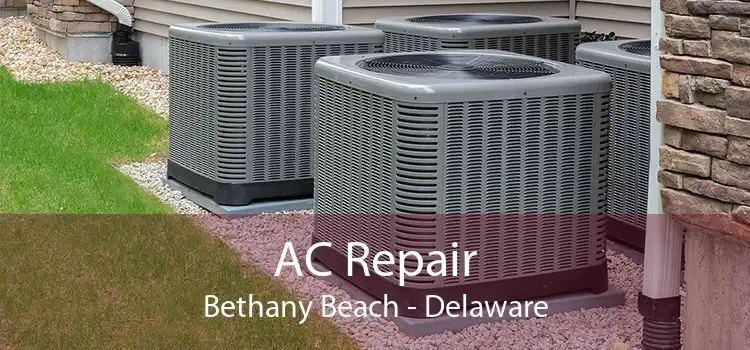 AC Repair Bethany Beach - Delaware