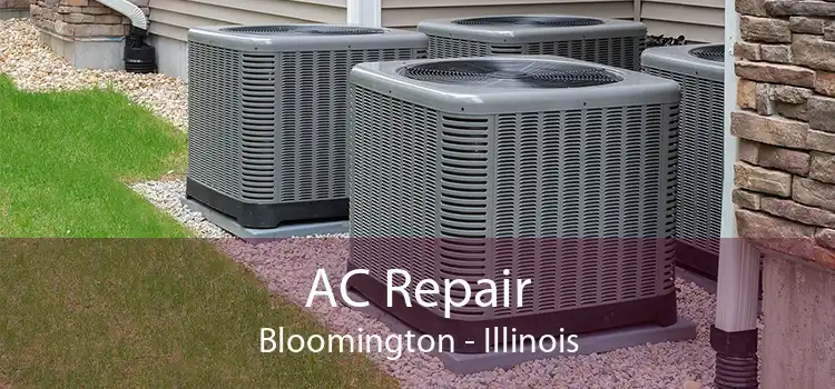 AC Repair Bloomington - Illinois