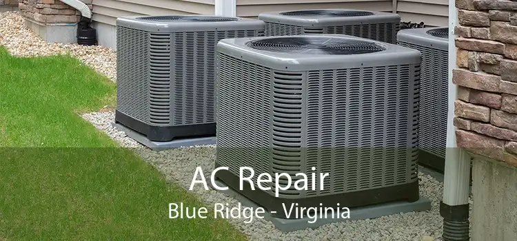 AC Repair Blue Ridge - Virginia
