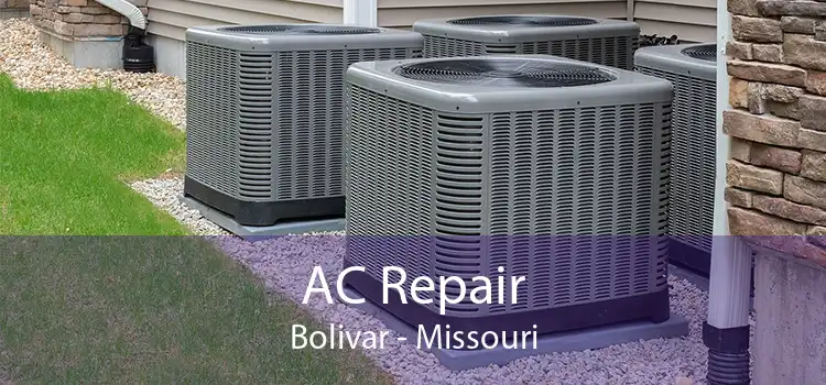 AC Repair Bolivar - Missouri
