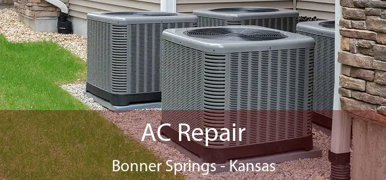 AC Repair Bonner Springs - Kansas