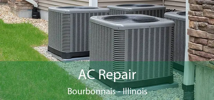 AC Repair Bourbonnais - Illinois