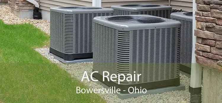 AC Repair Bowersville - Ohio