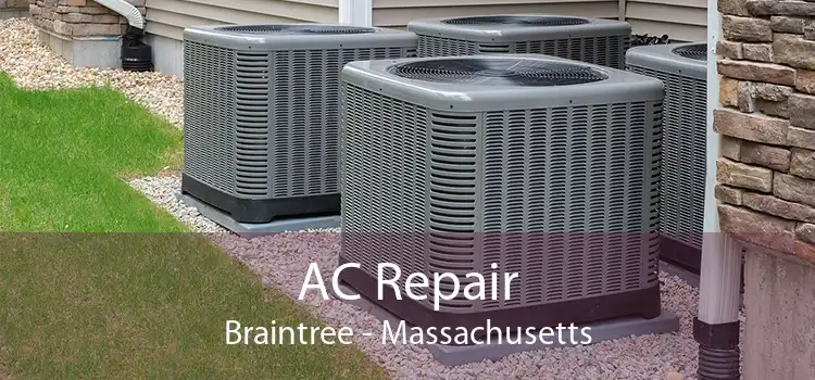 AC Repair Braintree - Massachusetts
