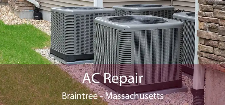 AC Repair Braintree - Massachusetts