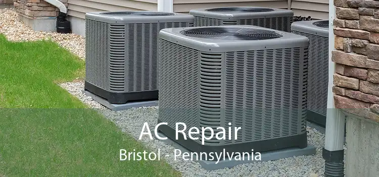 AC Repair Bristol - Pennsylvania