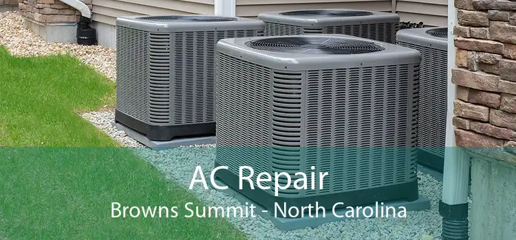 AC Repair Browns Summit - North Carolina