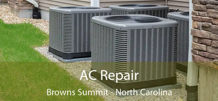 AC Repair Browns Summit - North Carolina