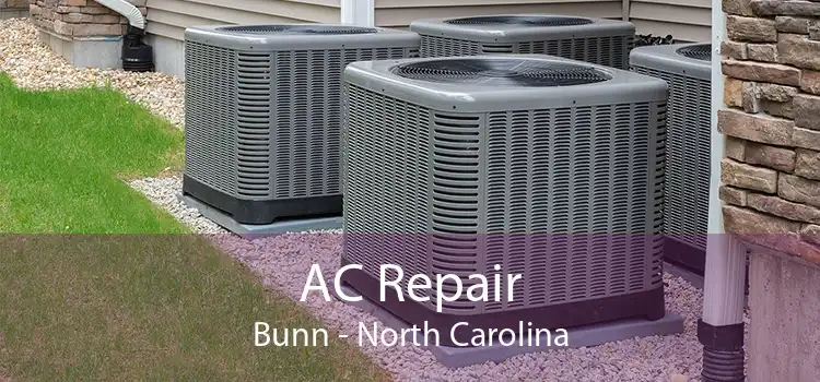 AC Repair Bunn - North Carolina