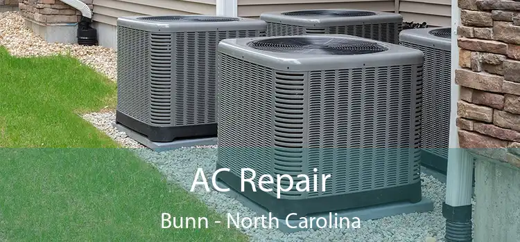 AC Repair Bunn - North Carolina