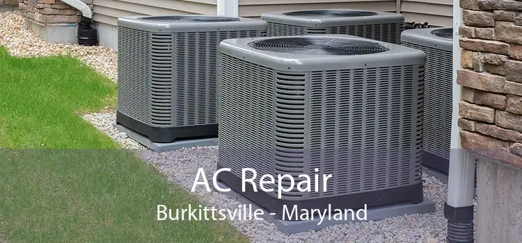 AC Repair Burkittsville - Maryland