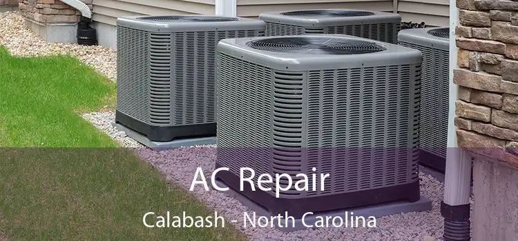 AC Repair Calabash - North Carolina