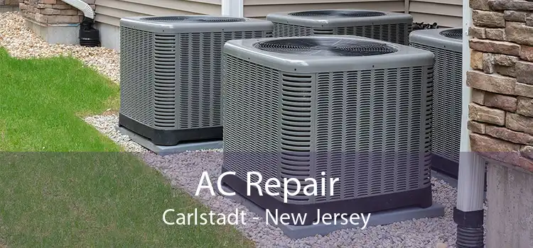 AC Repair Carlstadt - New Jersey