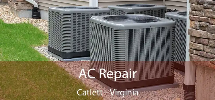 AC Repair Catlett - Virginia