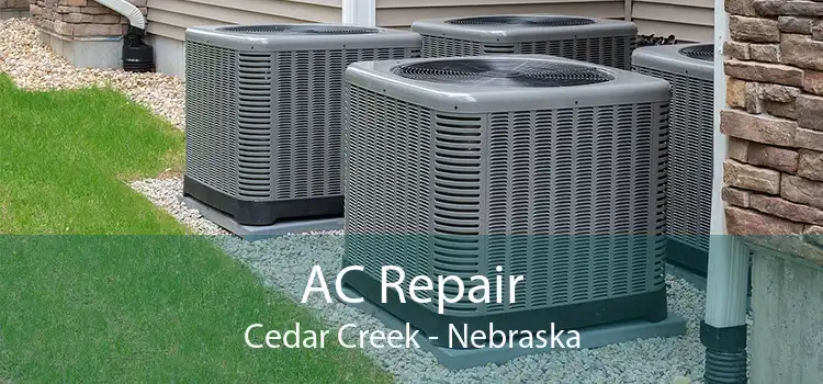 AC Repair Cedar Creek - Nebraska