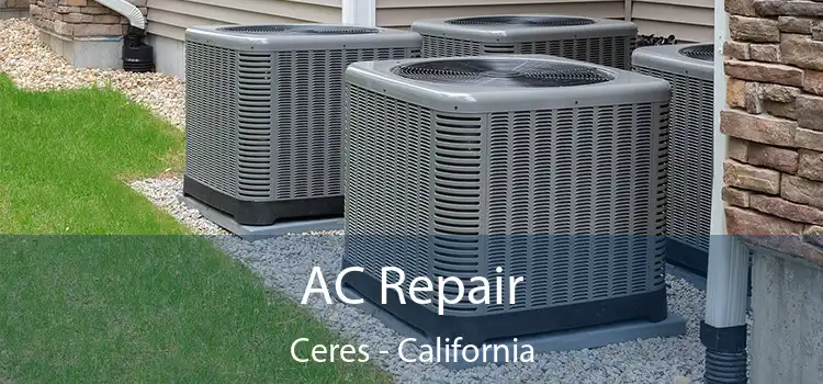 AC Repair Ceres - California