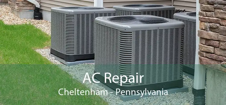 AC Repair Cheltenham - Pennsylvania