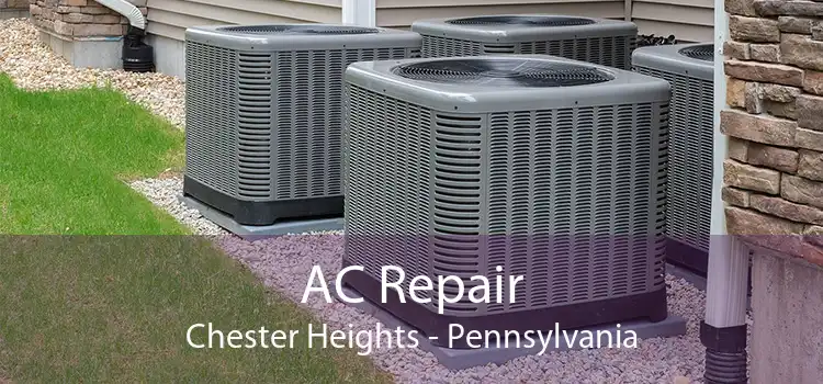 AC Repair Chester Heights - Pennsylvania