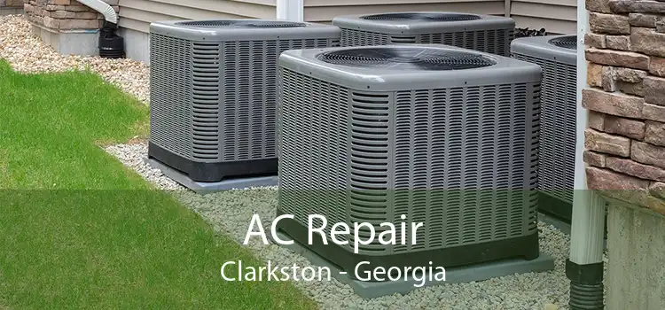 AC Repair Clarkston - Georgia