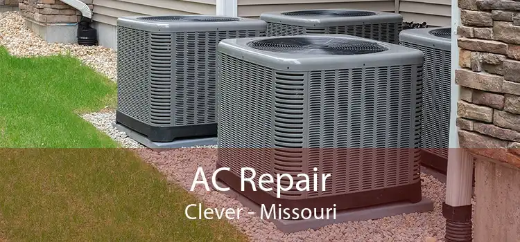 AC Repair Clever - Missouri