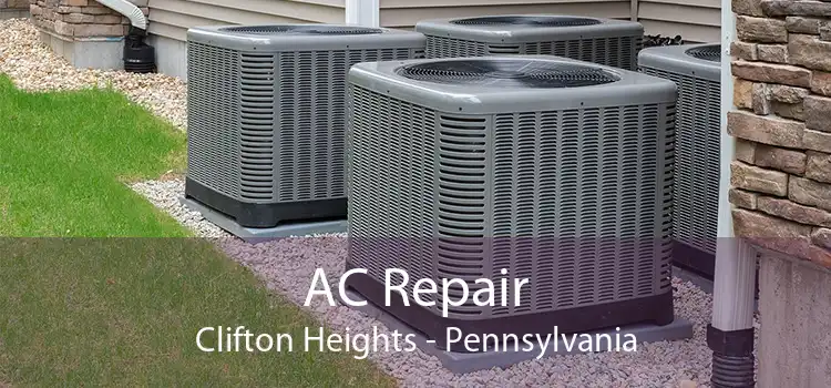 AC Repair Clifton Heights - Pennsylvania