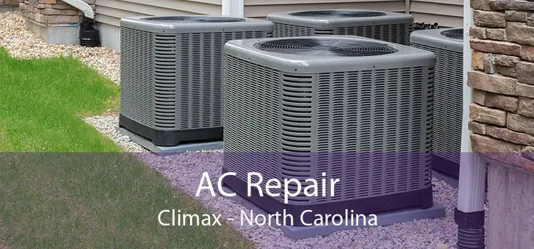 AC Repair Climax - North Carolina