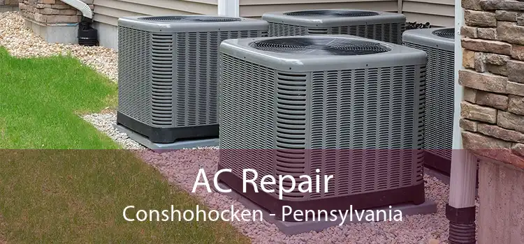 AC Repair Conshohocken - Pennsylvania